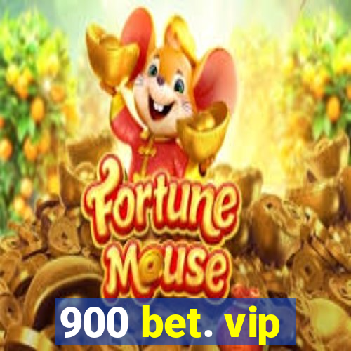 900 bet. vip